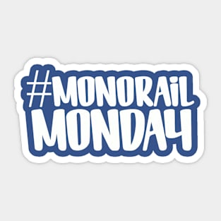 Monorail Monday Sticker